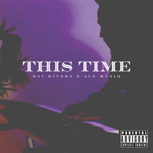 This Time (Ace Muziq Remix) [Explicit]