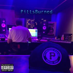 PittsBurned (Explicit)