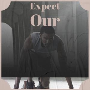 Expect Our