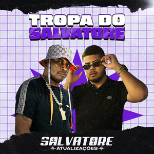 Tropa Do Salvatore (Explicit)