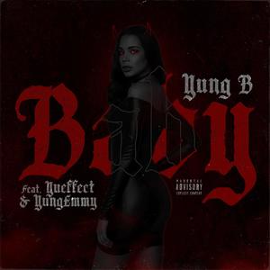 baby (feat. yueffect & Yung Emmy) [Explicit]