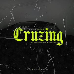 Cruzing (feat. Derck & Ridek AR) (Explicit)