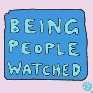 Being People Watched