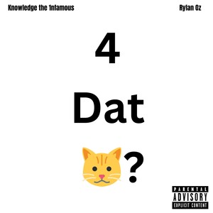 4 Dat Pussy (feat. Rylan Oz) [Explicit]