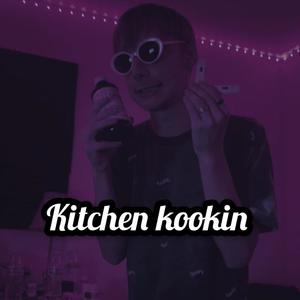 Kitchen Kookin (Explicit)