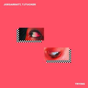 trying (feat. TjTUCKER) (Explicit)