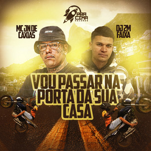 VOU PASSAR NA PORTA DA SUA CASA (Explicit)