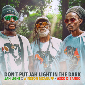 Don't Put Jah Light in the Dark