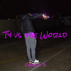 Ty vs the World (Explicit)