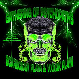 GATHERING OF PSYCHOPATHS (Explicit)