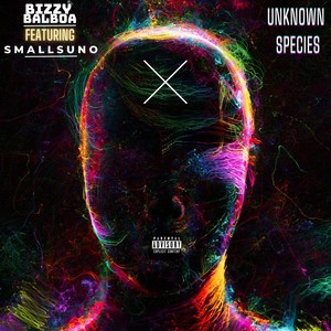 Unknown Species (feat. Smalls Uno) (Explicit)