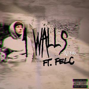 4 Walls (feat. Felc) (Explicit)