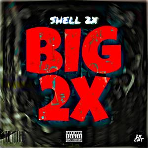 BIG 2X (Explicit)