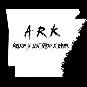 ARK (feat. KelsOh & Easer) (Explicit)