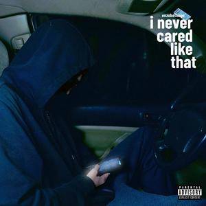 I Never Cared Like That EP (Explicit)