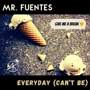 Everyday (Can't Be) [Explicit]