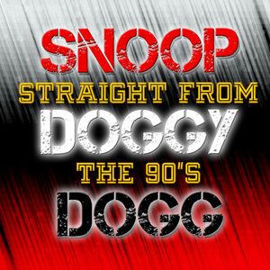 Snoop Doggy Dogg: Straight From The 90's