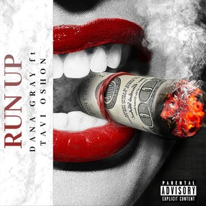 Run Up (feat. Tavi Oshon) (Explicit)