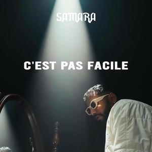 Samara C'est Pas Facile (Explicit)