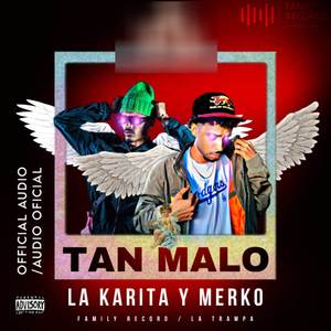 TAN MALO (Explicit)