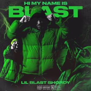 Hi, My Name Is Blast (Explicit)