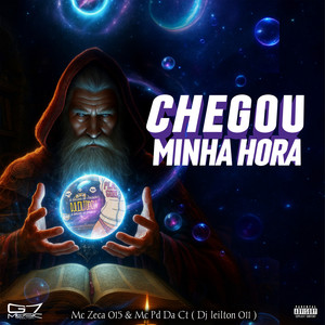 MC ZECA 015 - Chegou Minha Hora (Explicit)