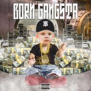 Born Gangsta (Explicit)