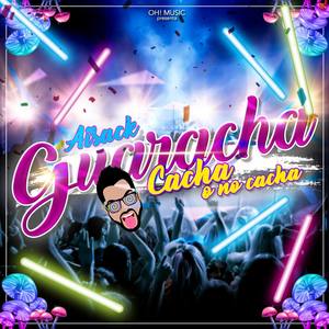 Guaracha(Cacha o no cacha)