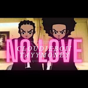 No Love (feat. Tayymoney)