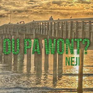 Ou pa wont? (Explicit)