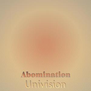 Abomination Univision