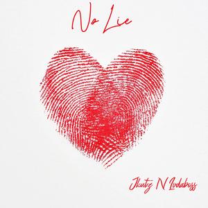 No Lie (feat. Jkutz) (Explicit)