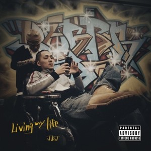 Living my life (Explicit)