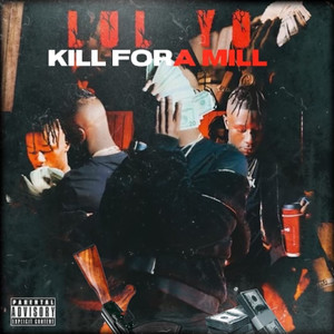 Kill For A Mill (Explicit)