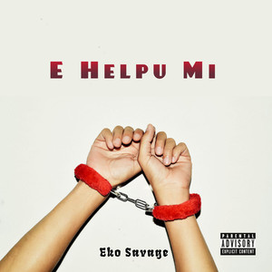 E Helpu Mi (Explicit)