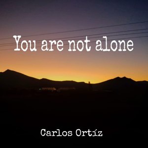 You Are Not Alone