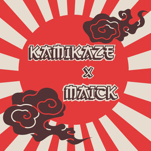 MAICK - Kamikazes