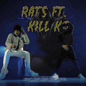 Rats (feat. kill k) [Explicit]