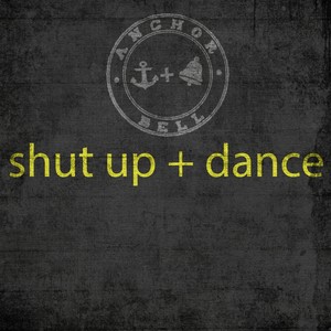 Shut up and Dance