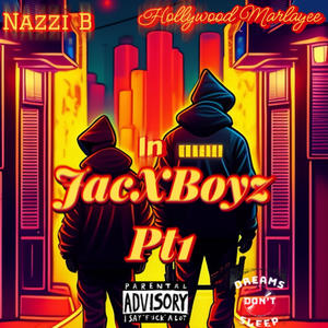 JACXBOYZ Pt. 1 (feat. Hollywood Marlayee) [Explicit]