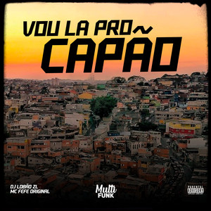 Vou La pro Capão (Explicit)