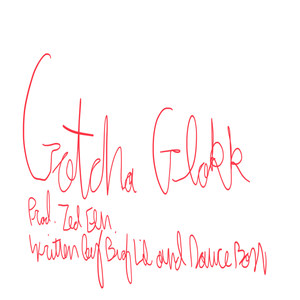 Gotcha Glokk (Explicit)