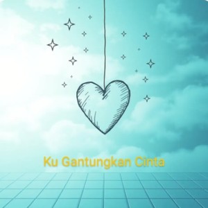 Ku Gantungkan Cinta
