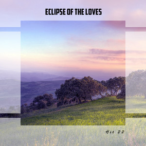 Eclipse Of The Loves Hit 22