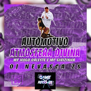 Automotivo Atmosfera Divina (Explicit)