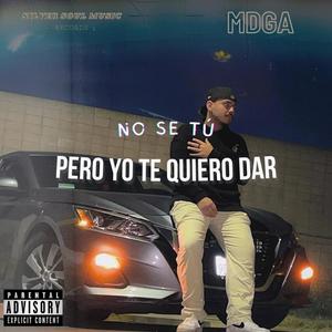 No Se Tú Pero Yo Te Quiero Dar (Explicit)