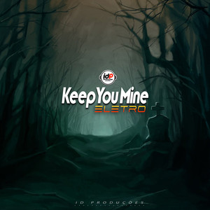 Keep You Mine