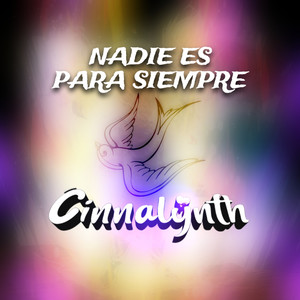 Nadie Es para Siempre