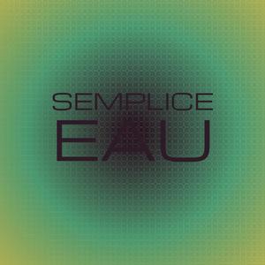 Semplice Eau