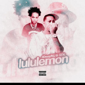 LULULEMON (feat. 40waymj) (Explicit)